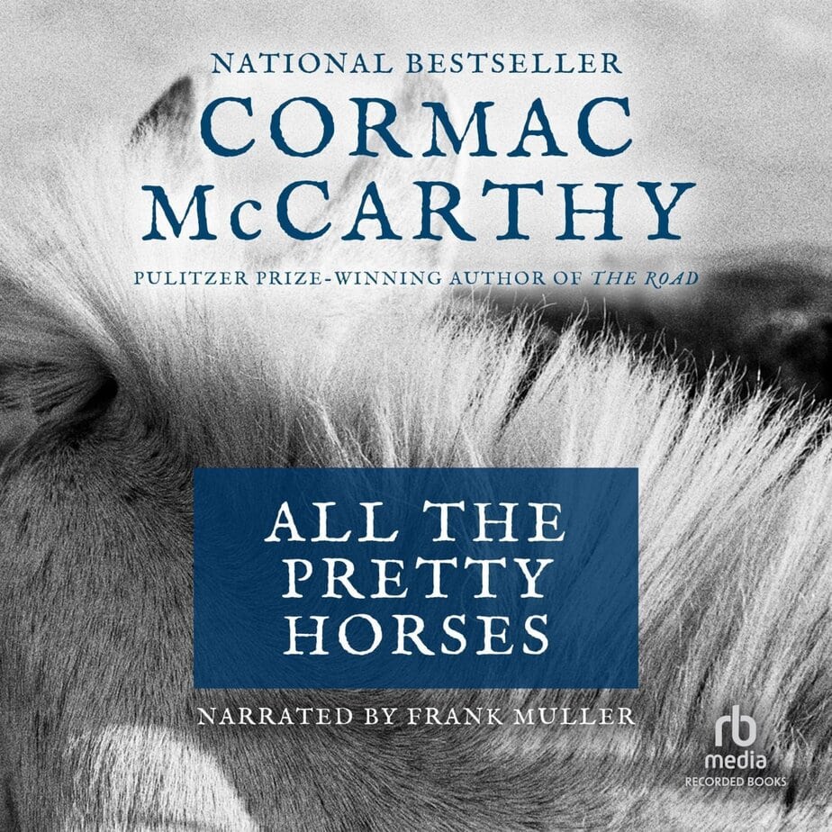 Cormac McCarthy - All the Pretty Horses 英语有声书 Cormac McCarthy - All the Pretty Horses 英语有声书