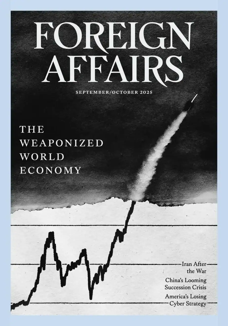 Foreign Affairs 2025-09/10 外交事务杂志 外刊下载 Foreign Affairs 2025-09/10 外交事务杂志 外刊下载