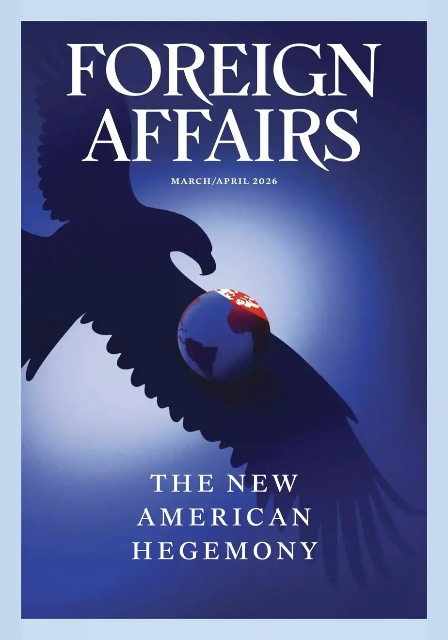 Foreign Affairs 2026-03/04 外交事务杂志